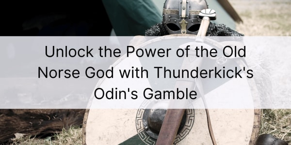 Deblocați puterea vechiului zeu nordic cu jocul lui Odin lui Thunderkick