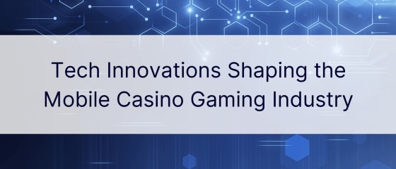 Inovații tehnice care modelează industria jocurilor de cazinou mobile