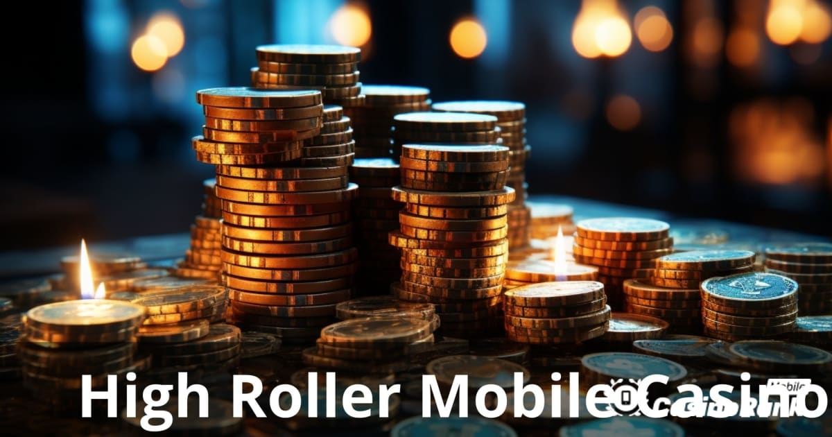 High Roller Mobile Casinos: Ghidul suprem pentru jucătorii de elită