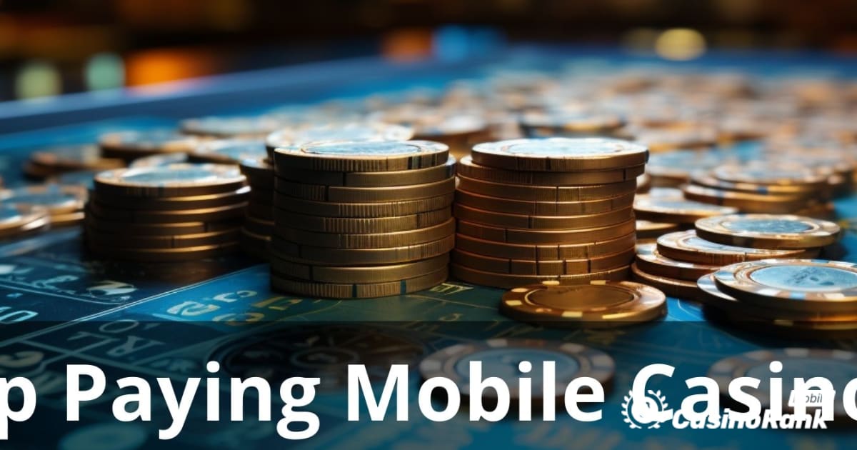 Cele mai bune cazinouri mobile cu plăți pentru cele mai bune plăți